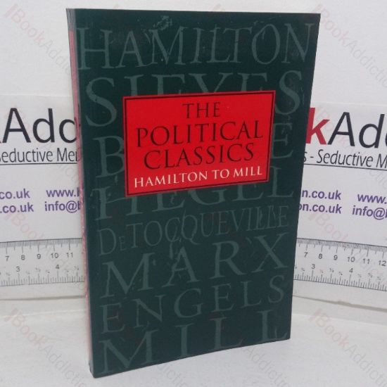 Picture of The Political Classics: Hamilton to Mill