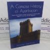Picture of A Concise History of Azerbaijan: From Azerbaijani Turkic Dynasties of the Middle Ages to the First Turkic Republic
