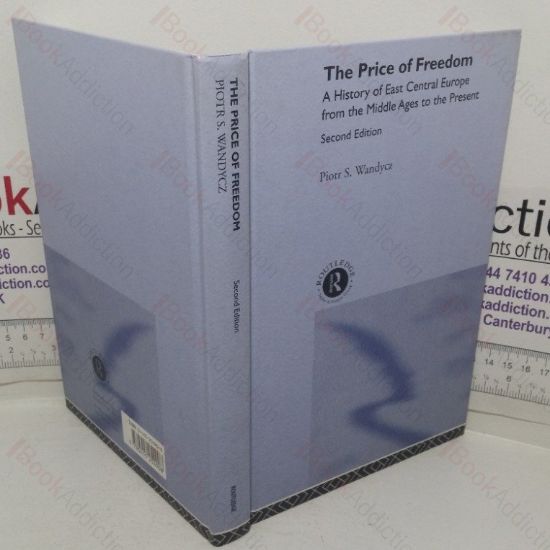 Picture of The Price of Freedom: A History of East Central Europe from the Middle Ages to the Present
