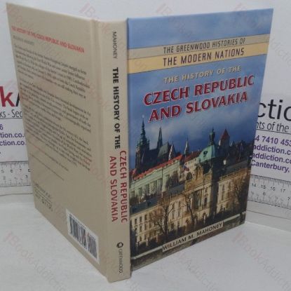 Picture of The History of the Czech Republic and Slovakia (The Greenwood Histories of the Modern Nations series)
