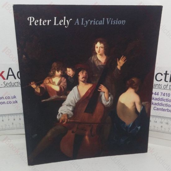Picture of Peter Lely: A Lyrical Vision (The Courtauld Gallery series)