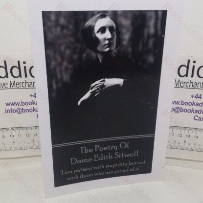 Picture of The Poetry of Dame Edith Sitwell (I am Patient with Stupidity but no with Those who are Proud of It)
