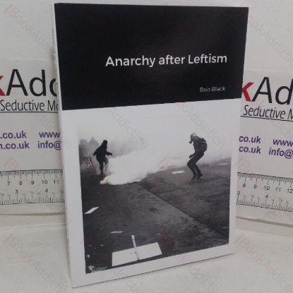 Picture of Anarchy After Leftism: A Farewell to the Anarchism That Was