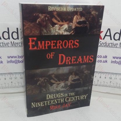Picture of Emperors of Dreams: Drugs in the Nineteenth Century