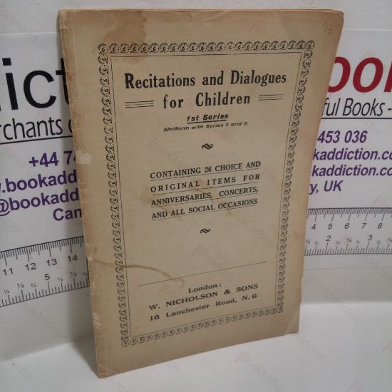 Picture of Recitations and Dialogues for Children containing 26 Choice Original Items for Anniversaties, Concerts, and all Social Occasions : 1st Series (Uniform with Series 2 and 3)