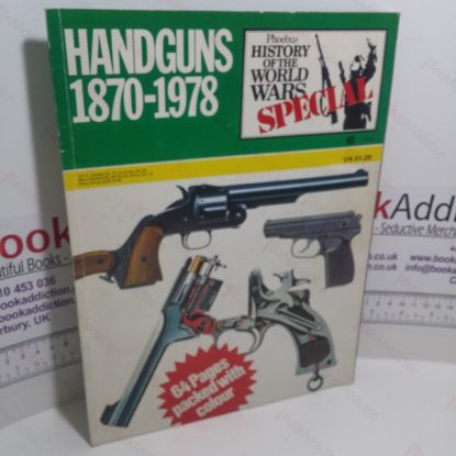 Picture of Handguns 11870-1978 (Phoebus History of the World Wars Special)