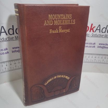 Picture of Mountains and Molehills, Or Recollections of A Burnt Journal