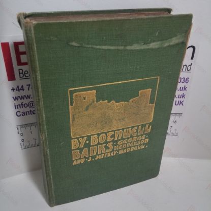 Picture of By Bothwell Banks - Some Chapters on the History, Archaeology and Literary Associations of the Uddington and Bothwell District