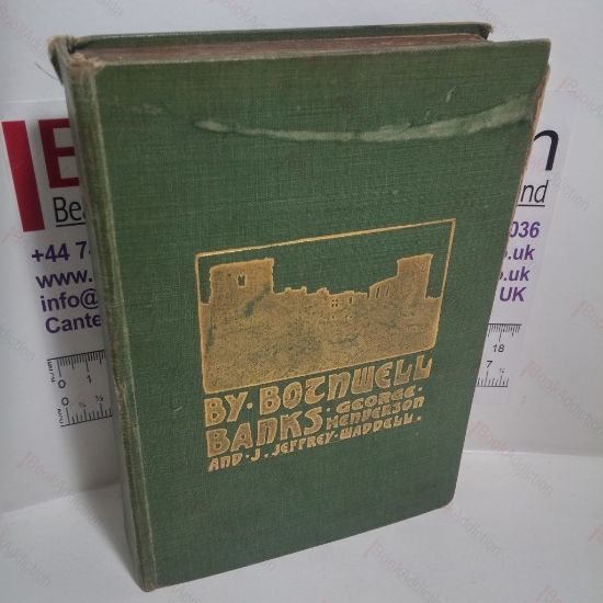 Picture of By Bothwell Banks - Some Chapters on the History, Archaeology and Literary Associations of the Uddington and Bothwell District