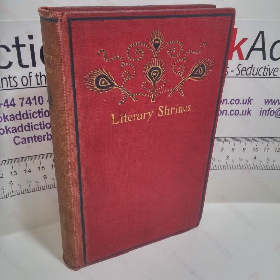 Picture of Literary Shrines : The Haunts of Some Famous American Authors