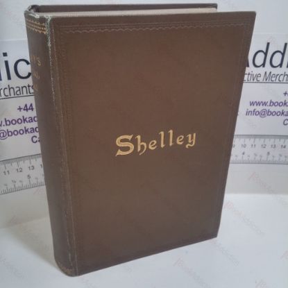 Picture of The Poetical Works Of Percy Bysshe Shelley Including Material Never Before Printed in Any Edition of the Poems