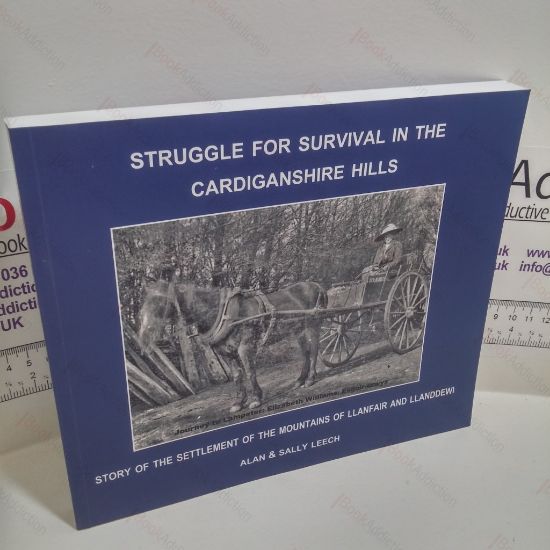 Picture of Struggle for Survival in the Cardiganshire Hills : Story of the Settlement of the Mountains of Llanfair and Llanddewi