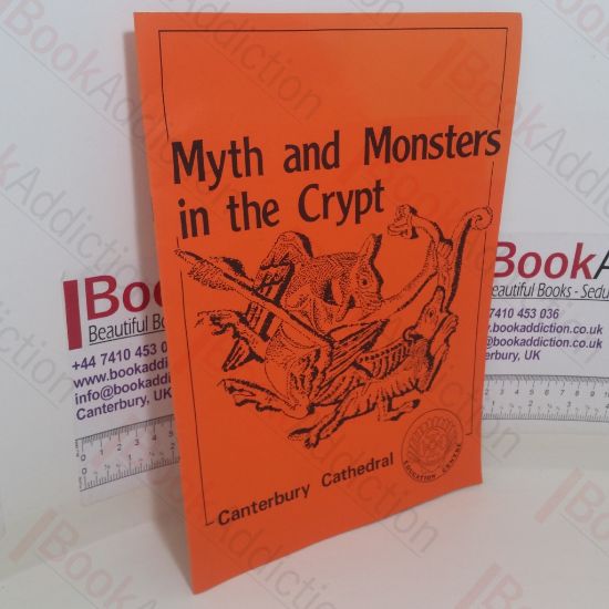 Picture of Myth and Monsters of the Crypt [Canterbury Cathedral]