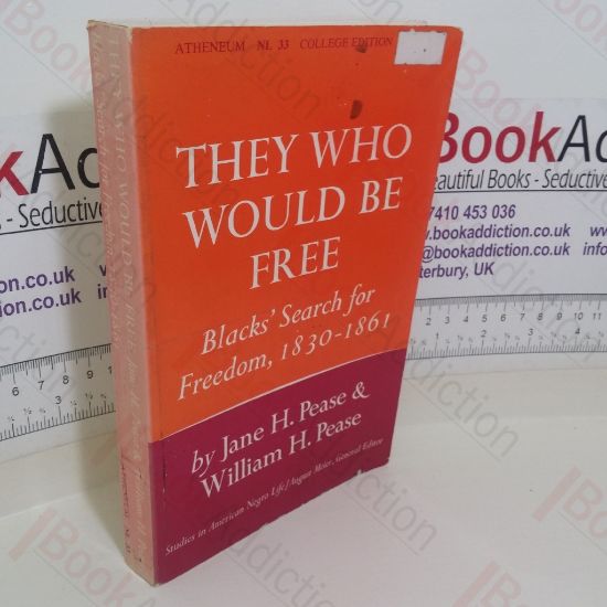 Picture of They Who Would be Free: Blacks' Search for Freedom, 1830-1861 (Studies in American Negro Life)