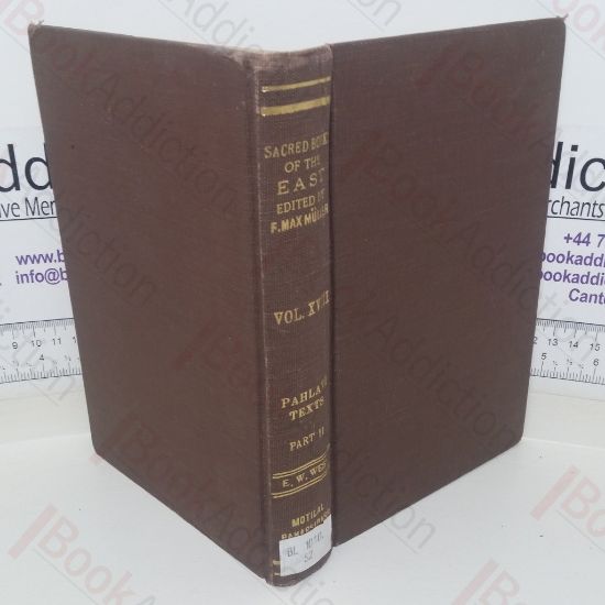 Picture of Pahlavi Texts: Part II; The Dadistan-I Dinik and the Epistles of Manuskihar (The Sacred Books of The East series, Volume XVIII)