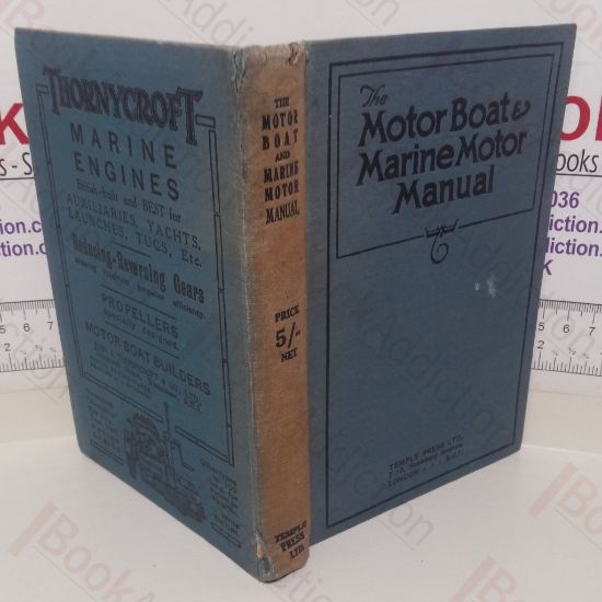Picture of The Motor Boat and Marine Motor Manual: A Work of Technical Instruction Providing All the Essential Information Needed on the Subject of Pleasure and Commercial Motor Boats and Machinery