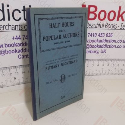 Picture of Half Hours with Popular Authors: Volume II (Advanced Stage of Pitman's Shorthand series)