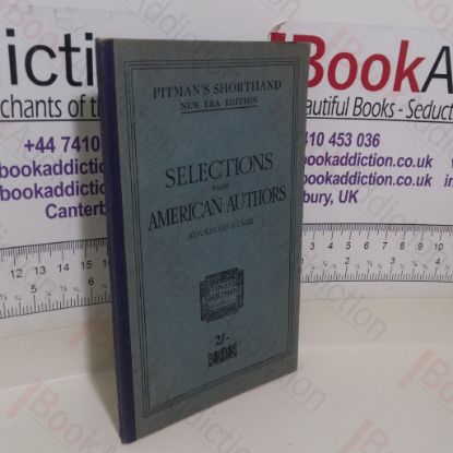 Picture of Selections from American Authors (Advanced Stage of Pitman's Shorthand series)