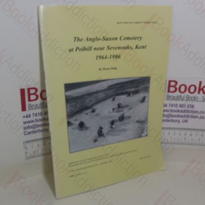 Picture of The Anglo-saxon Cemetery at Polhill near Sevenoaks, Kent, 1964-1986 (Kent Special Subject series, No. 15)