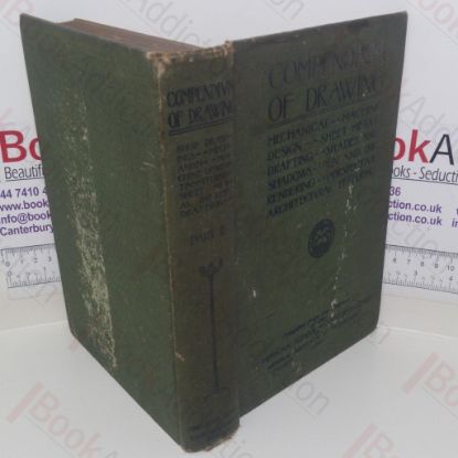 Picture of Compendium of Drawing: Volume 1 - Mechanical Drawing; Shades and Shadows; Perspective Drawing; Pen and Ink Rendering; Architectural Lettering