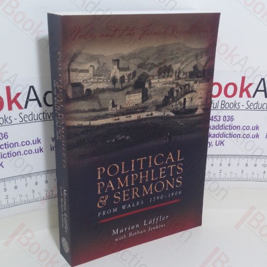 Picture of Political Pamphlets and Sermons from Wales: 1790-1806 (Wales and the French Revolution series)