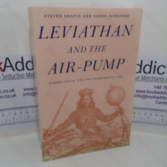 Picture of Leviathan and the Air-pump: Hobbes, Boyle, and the Experimental Life