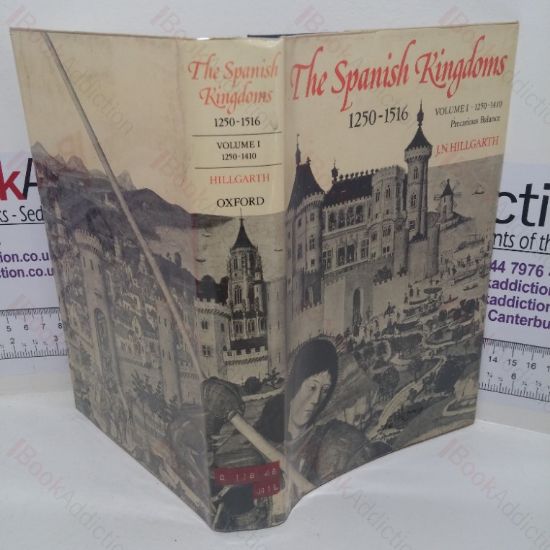 Picture of The Spanish Kingdoms, 1250-1516 (Volume 1: Precarious Balance)