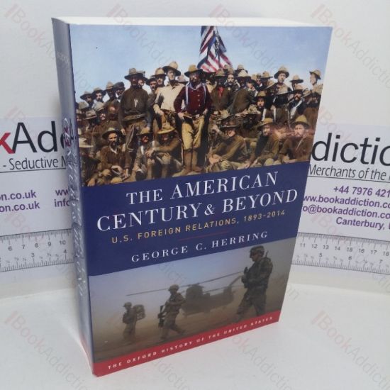 Picture of The American Century and Beyond: US Foreign Relations, 1893-2014 (Oxford History of the United States series)