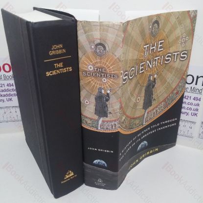 Picture of The Scientists: A History of Science told through the Lives of Its Greatest Inventors