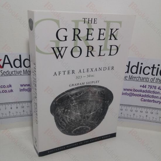 Picture of The Greek World after Alexander, 323-30 BC (The Routledge History of the Ancient World series)
