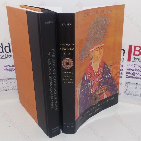 Picture of The Age of Confucian Rule: The Song Transformation of China (History of Imperial China series)