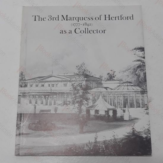 Picture of The 3rd Marquess of Hertford (1777-1842) as a Collector
