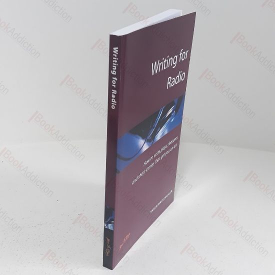 Picture of Writing for Radio : How to Write Plays, Features and Short Stories That Get You on Air (Successful writing)