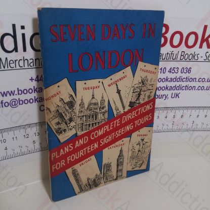 Picture of Seven Days in London: Plans and Complete Directions for Fourteen Sight-Seeing Tours