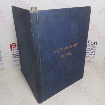 Picture of Old and New Japan: The Romantic Story of a Romantic People