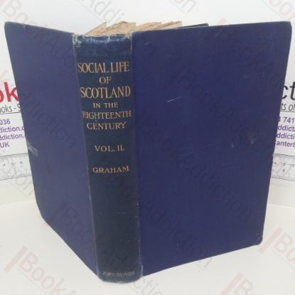 Picture of The Social Life of Scotland in the Eighteenth Century (Vol II)