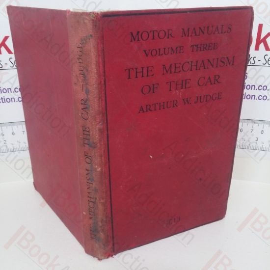 Picture of The Mechanism of the Car: Its Principles, Design, Construction and Operation (Volume III)