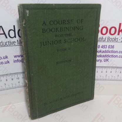 Picture of A Course of Bookbinding for the Junior School (Book II)