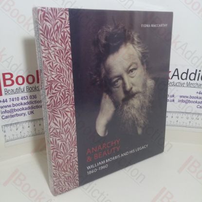 Picture of Anarchy and Beauty: William Morris and His Legacy, 1860-1960