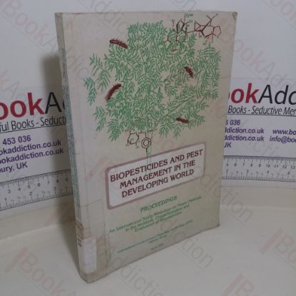 Picture of Biopesticides and Pest Management in the Developing World: Proceedings