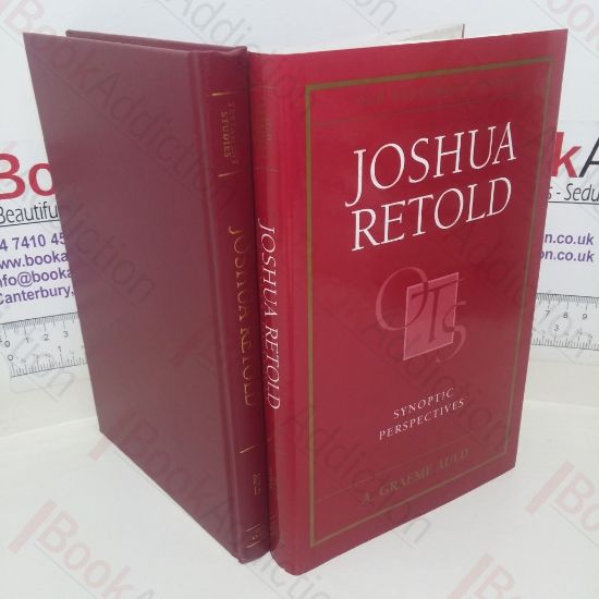 Picture of Joshua Retold: Synoptic Perspectives (Old Testament Studies series)