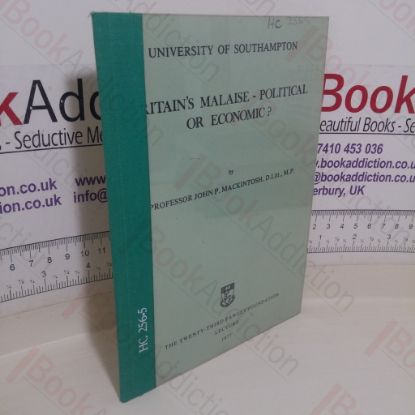 Picture of Britain's Malaise - Political or Economic? (Fawley Foundation Lecture, No. 23)