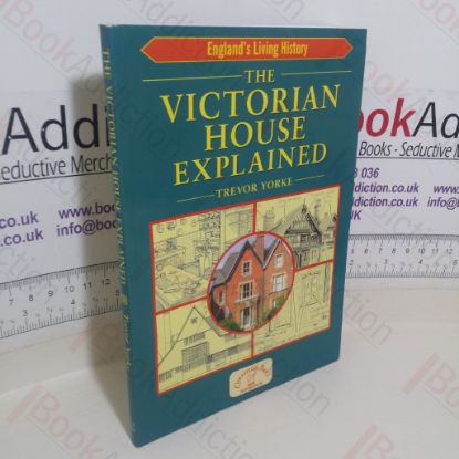 Picture of The Victorian House Explained (England's Living History series)