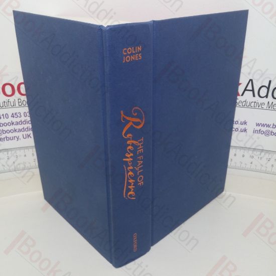 Picture of The Fall of Robespierre: 24 Hours in Revolutionary Paris