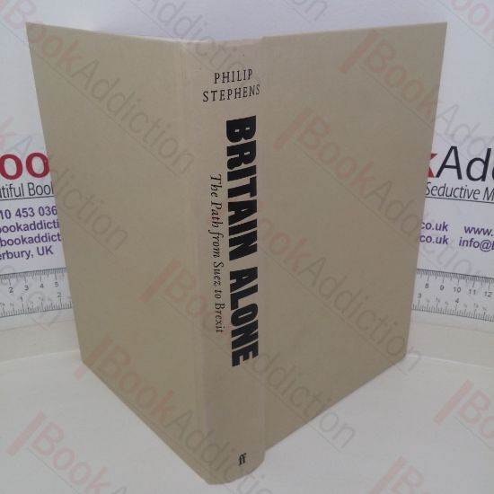 Picture of Britain Alone: The Path from Suez to Brexit