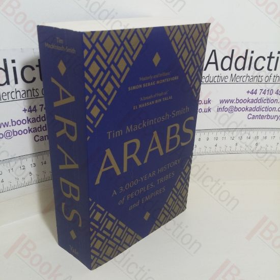 Picture of Arabs: A 3,000-Year History of Peoples, Tribes and Empires