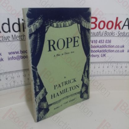 Picture of Rope: A Play in Three Acts