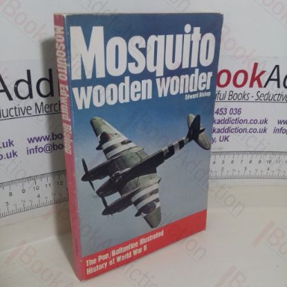 Picture of Mosquito Wooden Wonder (The Pan/Ballantine Illustrated History of World War II series)