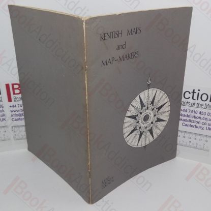 Picture of Kentish Maps and Map-Makers,1590-1840