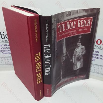 Picture of The Holy: Reich Nazi Conceptions of Christianity, 1919-1945